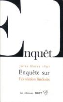 Couverture du livre « Enquête sur l'évolution littéraire » de Jules Huret aux éditions Thot Editions