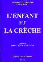 Couverture du livre « Enfant et la creche (l') » de Athanassiou-Jouvet aux éditions Cesura