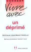 Couverture du livre « Vivre avec un deprime » de Jean-Marie Vanelle aux éditions Josette Lyon