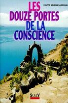 Couverture du livre « Les douzes portes de la conscience » de Gourges Lerisson C. aux éditions Sully