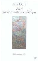 Couverture du livre « Essai Sur La Conation Esthetique » de Jean Oury aux éditions Le Pli