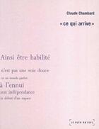 Couverture du livre « Ce qui arrive » de Claude Chambard aux éditions Le Bleu Du Ciel