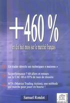 Couverture du livre « +460% En Dix Huit Mois Sur Le Marche Francais » de Rondot S aux éditions Edouard Valys
