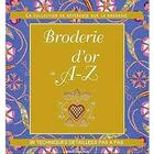 Couverture du livre « Broderie d'or de A à Z » de  aux éditions Tutti Frutti