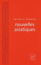 Couverture du livre « Nouvelles asiatiques » de Arthur De Gobineau aux éditions Editions Du Sonneur