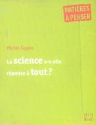 Couverture du livre « La science a-t-elle réponse à tout ? » de Michel Siggen aux éditions Mame