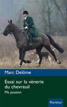 Couverture du livre « Essai sur la vénerie du chevreuil » de Marc Delome aux éditions Montbel