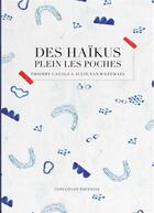 Couverture du livre « Des haïkus plein les poches » de Thierry Cazals et Julie Van Wezemael aux éditions Cotcotcot