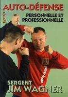 Couverture du livre « Auto-défense, personnelle et professionnelle » de Vincent Wagner aux éditions Budo International