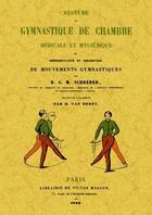 Couverture du livre « Gymnastique de chambre » de Moritz Schreber aux éditions Maxtor