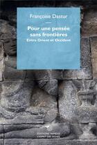 Couverture du livre « Pour une pensée sans frontières : Entre Orient et Occident » de Francoise Dastur aux éditions Mimesis