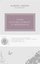 Couverture du livre « Vivre naturellement sa menopause » de Signes Karine aux éditions Librinova