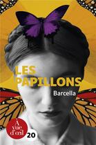 Couverture du livre « Les papillons » de Barcella aux éditions A Vue D'oeil