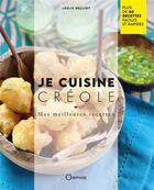 Couverture du livre « Je cuisine créole » de Leslie Belliot aux éditions Orphie