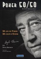 Couverture du livre « Poker 50/50 ; 50 ans de poker, 50 coups d'enfer » de Doyle Brunson aux éditions Fantaisium