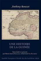 Couverture du livre « Une histoire de la Guinée » de Antoine Benezet aux éditions Etude Du Dix Huitieme Siecle
