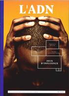 Couverture du livre « L'ADN t.10 ; jeux d'influence, pouvoir et contre pouvoirs ; mars/mai 2017 » de L'Adn aux éditions L'adn