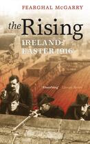 Couverture du livre « The Rising: Easter 1916 » de Mcgarry Fearghal aux éditions Oup Oxford