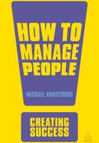 Couverture du livre « How to Manage People » de Michael Armstrong aux éditions Kogan Page Digital