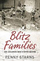 Couverture du livre « Blitz Families » de Starns Penny aux éditions History Press Digital