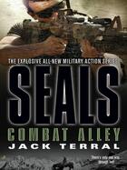 Couverture du livre « Seals: Combat Alley » de Terral Jack aux éditions Penguin Group Us