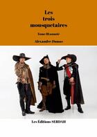 Couverture du livre « Les trois mousquetaires : Tome III annoté » de Alexandre Dumas aux éditions Lulu