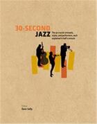 Couverture du livre « 30 second jazz » de Dave Gelly aux éditions Ivy Press
