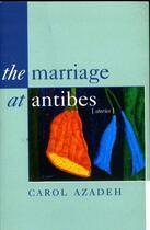 Couverture du livre « Marriage at Antibes » de Azadeh Carol aux éditions Lilliput Press Digital