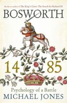 Couverture du livre « Bosworth 1485 » de Michael Jones aux éditions Murray John Digital
