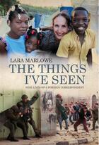 Couverture du livre « The Things I've Seen » de Marlowe Lara aux éditions Liberties Press