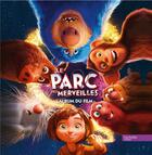 Couverture du livre « Le parc des merveilles ; album du film » de  aux éditions Hachette Jeunesse