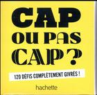 Couverture du livre « Cap ou pas cap 2 » de Hippolyte Martin aux éditions Hachette Pratique