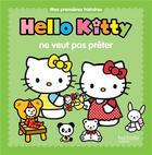 Couverture du livre « Hello Kitty ; Hello Kitty ne veut pas prêter » de  aux éditions Hachette Jeunesse