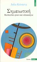 Couverture du livre « Semeiotike. recherches pour une semanalyse » de Julia Kristeva aux éditions Points