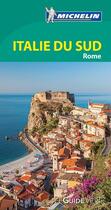 Couverture du livre « Le guide vert ; Italie Sud ; Rome, excursions en Sicile » de Collectif Michelin aux éditions Michelin