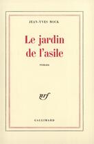 Couverture du livre « Le jardin de l'asile » de Mock Jean-Yves aux éditions Gallimard