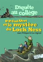 Couverture du livre « Enquête au collège Tome 5 : P.P. Cul-Vert et le mystère du Loch Ness » de Jean-Philippe Arrou-Vignod aux éditions Gallimard-jeunesse