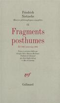 Couverture du livre « Fragments posthumes (ete 1882 printemps 1884) » de Friedrich Nietzsche aux éditions Gallimard