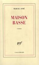 Couverture du livre « Maison Basse » de Marcel Aymé aux éditions Gallimard