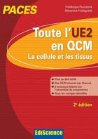 Couverture du livre « La cellule et les tissus ; PACES ; toute l'UE2 en QCM (2e édition) » de Alexandre Fradagrada et Frederique Pluciennick aux éditions Ediscience