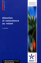 Couverture du livre « Attention et somnolence au volant » de Luc Bronner aux éditions Documentation Francaise