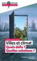 Couverture du livre « Villes et climat : comment vivrons-nous demain ? » de Jean Haentjens aux éditions Documentation Francaise