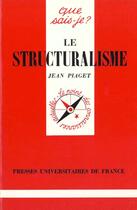 Couverture du livre « Structuralisme (le) » de Jean Piaget aux éditions Que Sais-je ?