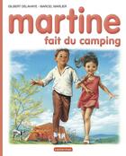 Couverture du livre « Martine t.9 ; Martine fait du camping » de Delahaye Gilbert et Marlier Marcel aux éditions Casterman