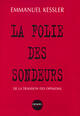 Couverture du livre « La folie des sondeurs » de Emmanuel Kessler aux éditions Denoel