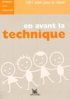 Couverture du livre « En avant la technique » de Francois Guillaumond aux éditions Magnard