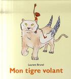 Couverture du livre « Mon tigre volant » de Brunel Laurent aux éditions Ecole Des Loisirs