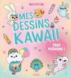 Couverture du livre « Mes dessins kawaii trop mignons ! » de Mayumi Jezewski aux éditions Fleurus