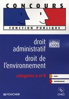 Couverture du livre « Droit administratif et environnement ; CAT » de Elisabeth Chaperon aux éditions Foucher