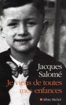 Couverture du livre « Je viens de toutes mes enfances » de Jacques Salomé aux éditions Albin Michel